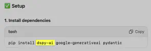 Code snippet for installing dependencies using pip. The terminal command reads: "pip install dspy-ai google-generativeai pydantic". The text "dspy-ai" is highlighted in yellow.