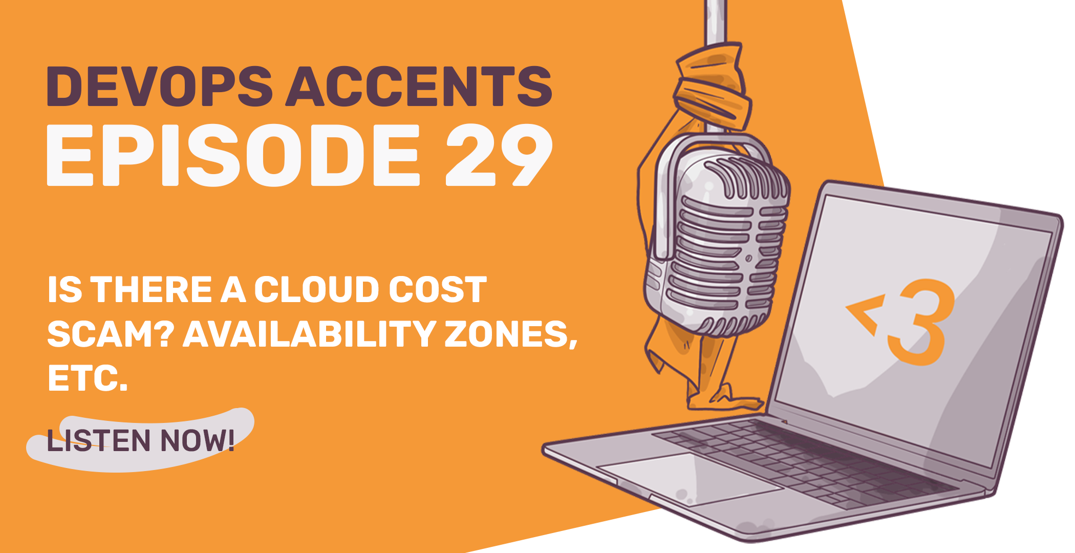 Promotional graphic for DevOps Accents Episode 29, featuring a vintage microphone, a laptop with code symbol, and text about cloud cost scam and availability zones.