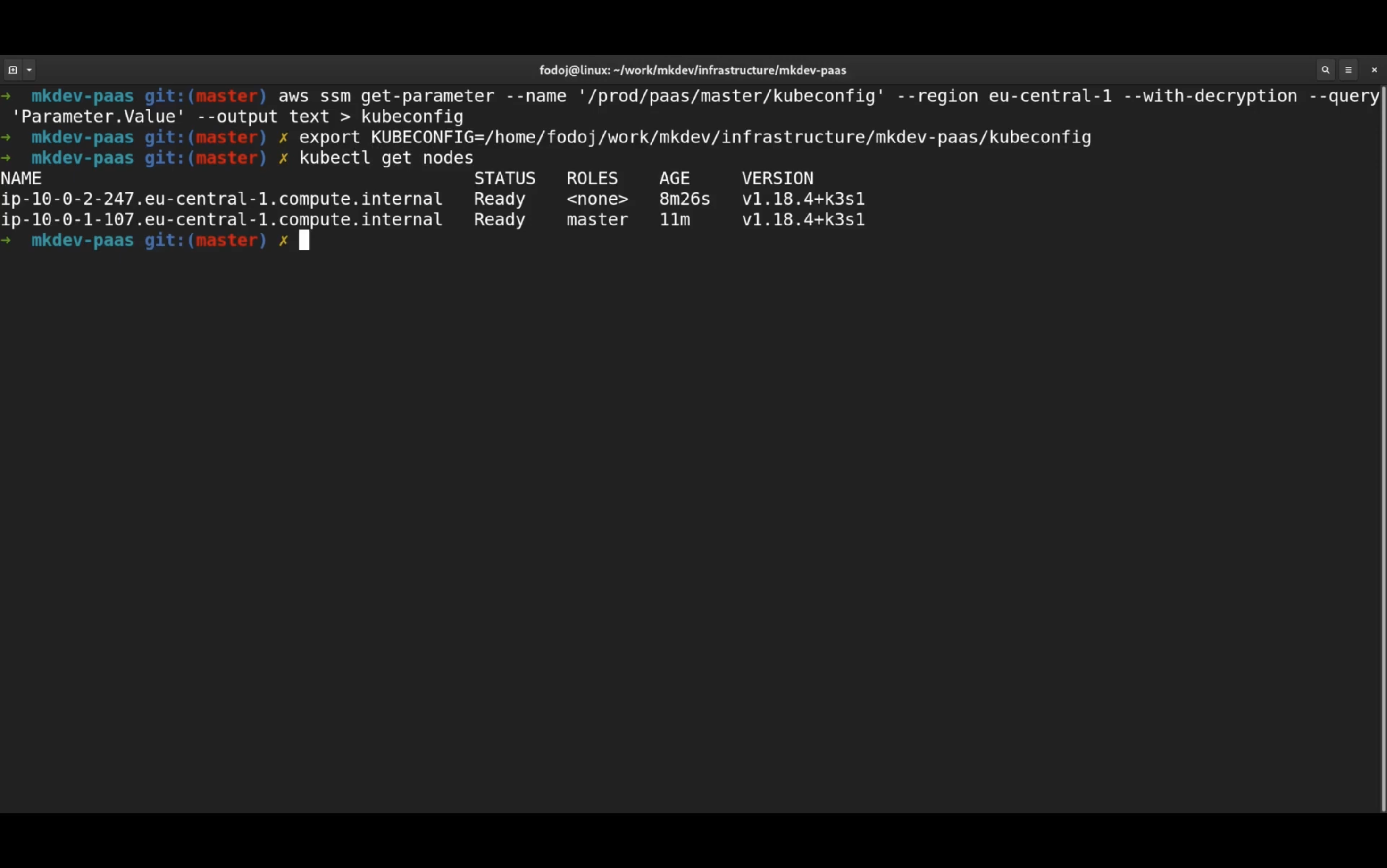 A terminal showing commands to get AWS SSM parameters, export a kubeconfig, and list Kubernetes nodes. Two nodes are displayed with their internal IPs, status as 'Ready', roles, age, and version v1.18.4+k3s1.