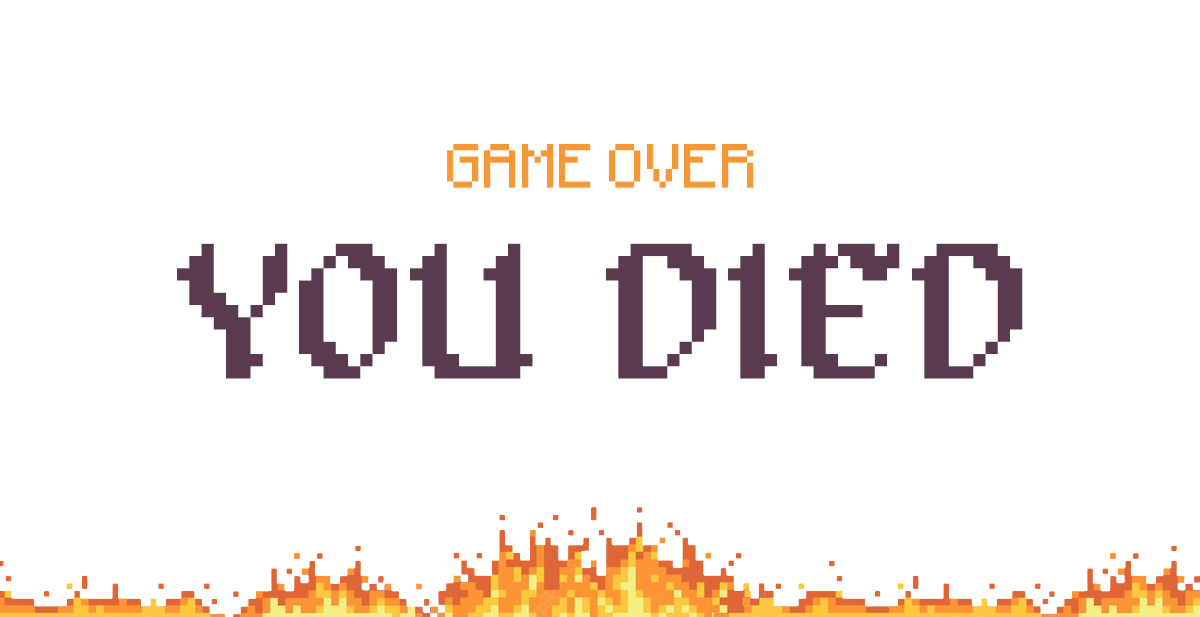 Pixelated 'Game Over' screen with large text 'YOU DIED' above pixel flames.