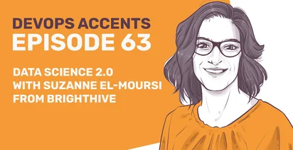 Illustrated portrait of a person with text "DevOps Accents Episode 63: Data Science 2.0 with Suzanne El-Moursi from Brighthive" on an orange and white background.