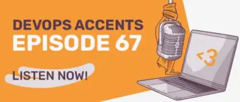 Illustration promoting "DevOps Accents" podcast, Episode 67. Text reads "Listen Now!" with an image of a vintage microphone and an open laptop displaying a logo. The background is orange and white.