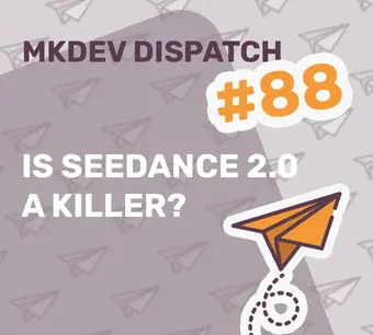 Alt text: "MKDEV Dispatch #88 cover with text 'Is Seedance 2.0 a killer?' and an illustration of an orange paper airplane on a gray background with paper airplane pattern."