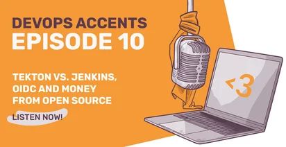 Promotional graphic for "DevOps Accents Episode 10" podcast discussing Tekton vs. Jenkins, OIDC, and earning from open source. Features an illustration of a microphone and a laptop with '<3' on the screen.