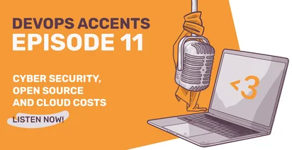 Promotional graphic for 'DevOps Accents Episode 11' featuring a vintage microphone, laptop with a heart symbol on the screen, and text about cyber security, open source, and cloud costs with a 'Listen Now!' call-to-action.