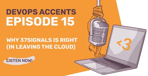 Promotional graphic for 'DevOps Accents Episode 15' featuring a vintage microphone, a laptop with a heart symbol, and text about 37Signals leaving the cloud.