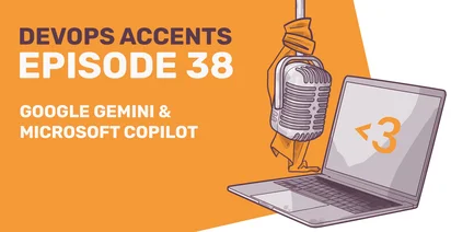 Promotional graphic for "DevOps Accents Episode 38" featuring topics "Google Gemini & Microsoft Copilot," with a vintage microphone and laptop displaying a heart-shaped code tag on an orange background.