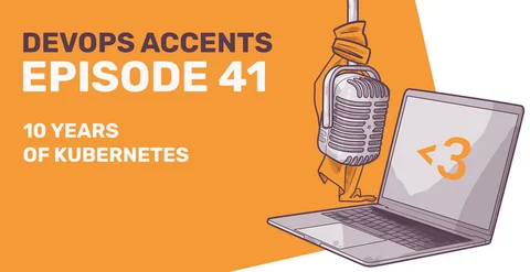 Illustration promoting 'DevOps Accents Episode 41' featuring a vintage microphone alongside a laptop with '10 Years of Kubernetes' text and a heart symbol.