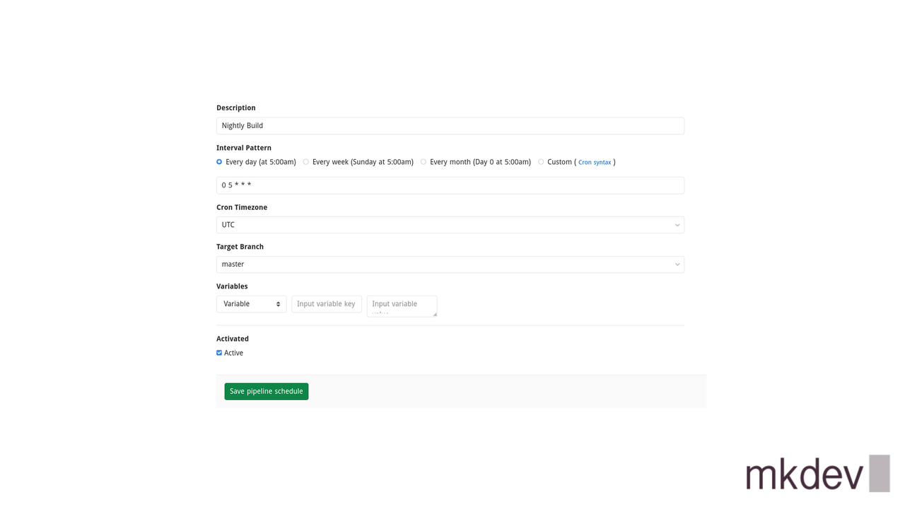 Screenshot of a software interface for scheduling automated tasks with fields for description, interval pattern, cron timezone, target branch, variables, and an 'Activated' checkbox.
