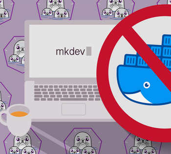Alt: Illustration of a laptop with "mkdev" on the screen, a cup of tea, surrounded by hexagons with cartoonish seals, and a no-entry sign over a Docker logo.