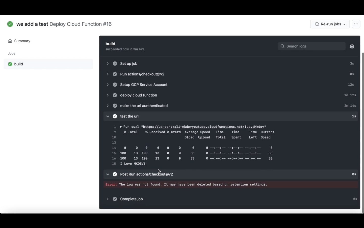Screenshot of a CI/CD pipeline execution summary showing a build process with various steps such as setup, deploying a cloud function, and testing a URL that outputs "I Love MKDEV!"