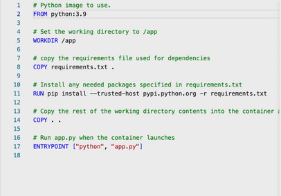 Screenshot of code written for a Dockerfile specifying a Python environment, setting a working directory, copying files, installing dependencies, and setting an entry point.